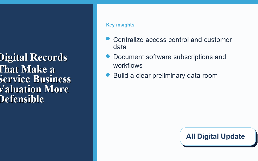 Digital Records That Make a Service Business Valuation More Defensible